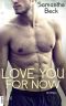[Private Pleasures 03] • Love You for Now